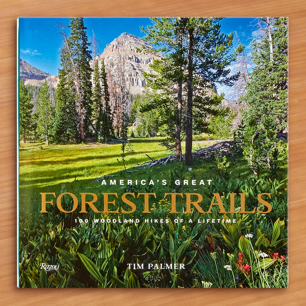 "America's Great Forest Trails: 100 Woodland Hikes of a Lifetime" by Tim Palmer