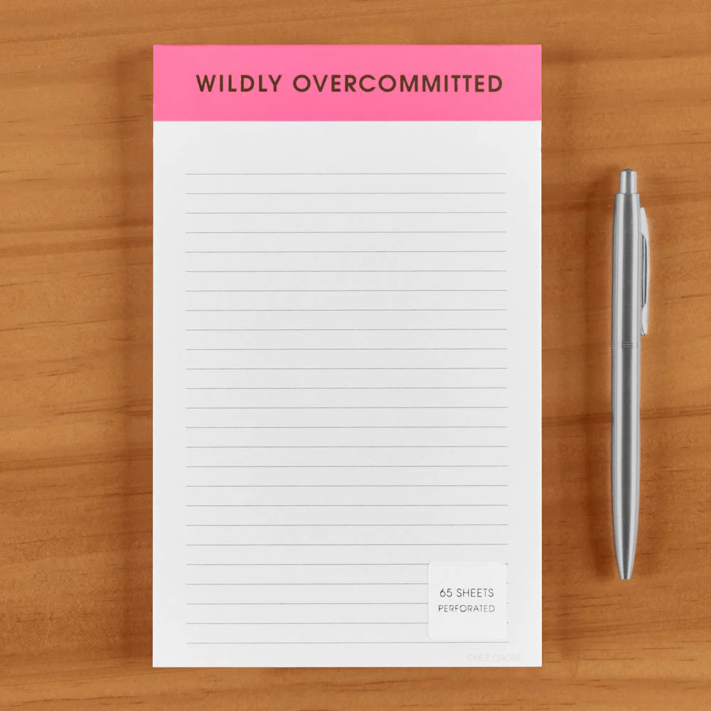 Chez Gagné Notepad, "Wildly Overcommitted"