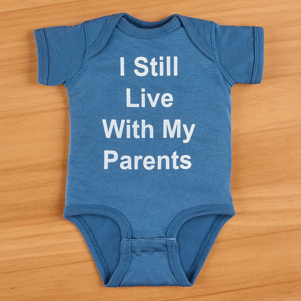 "I Still Live With My Parents" Onesie