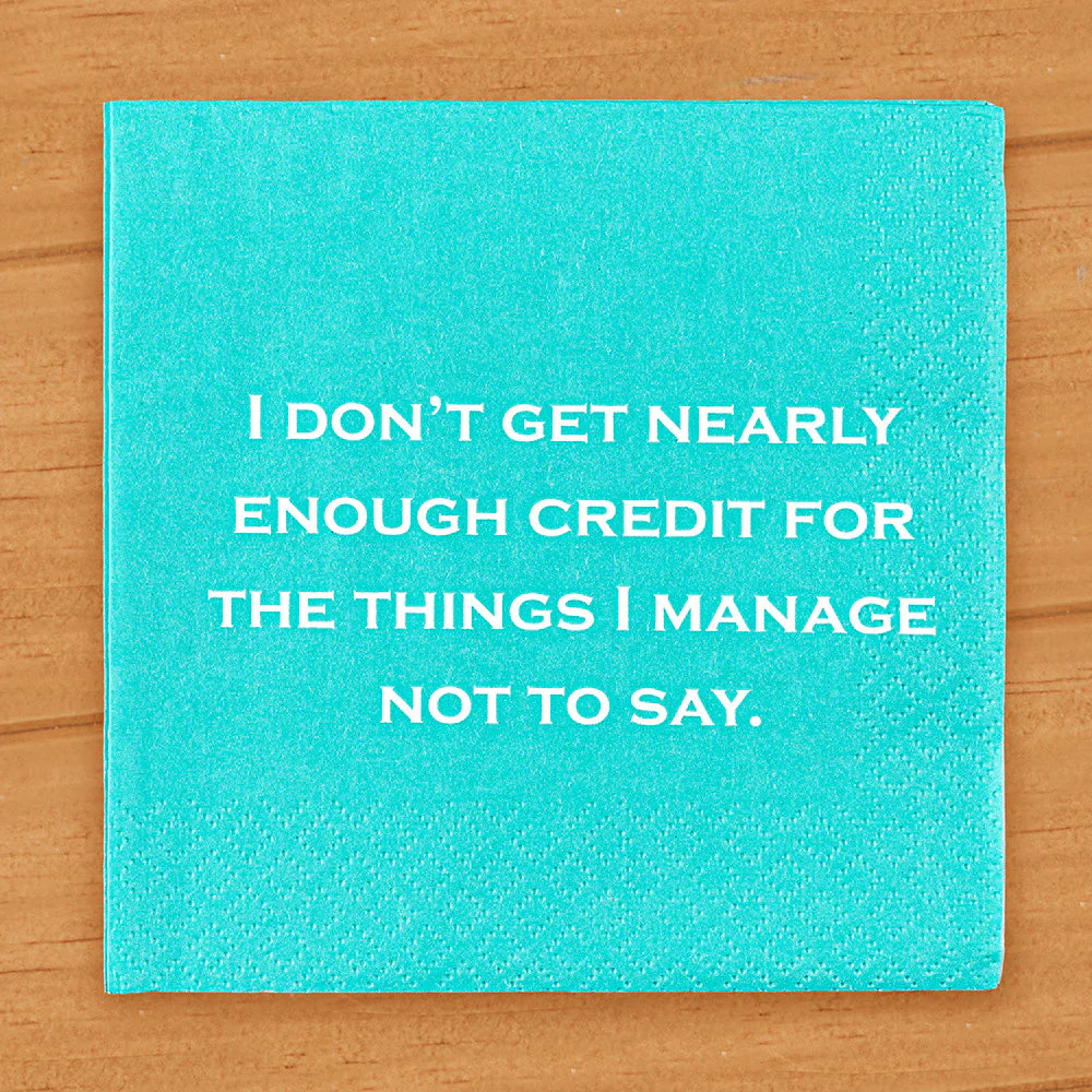 Mary Phillips Designs Paper Napkins, I Don't Get Nearly Enough Credit