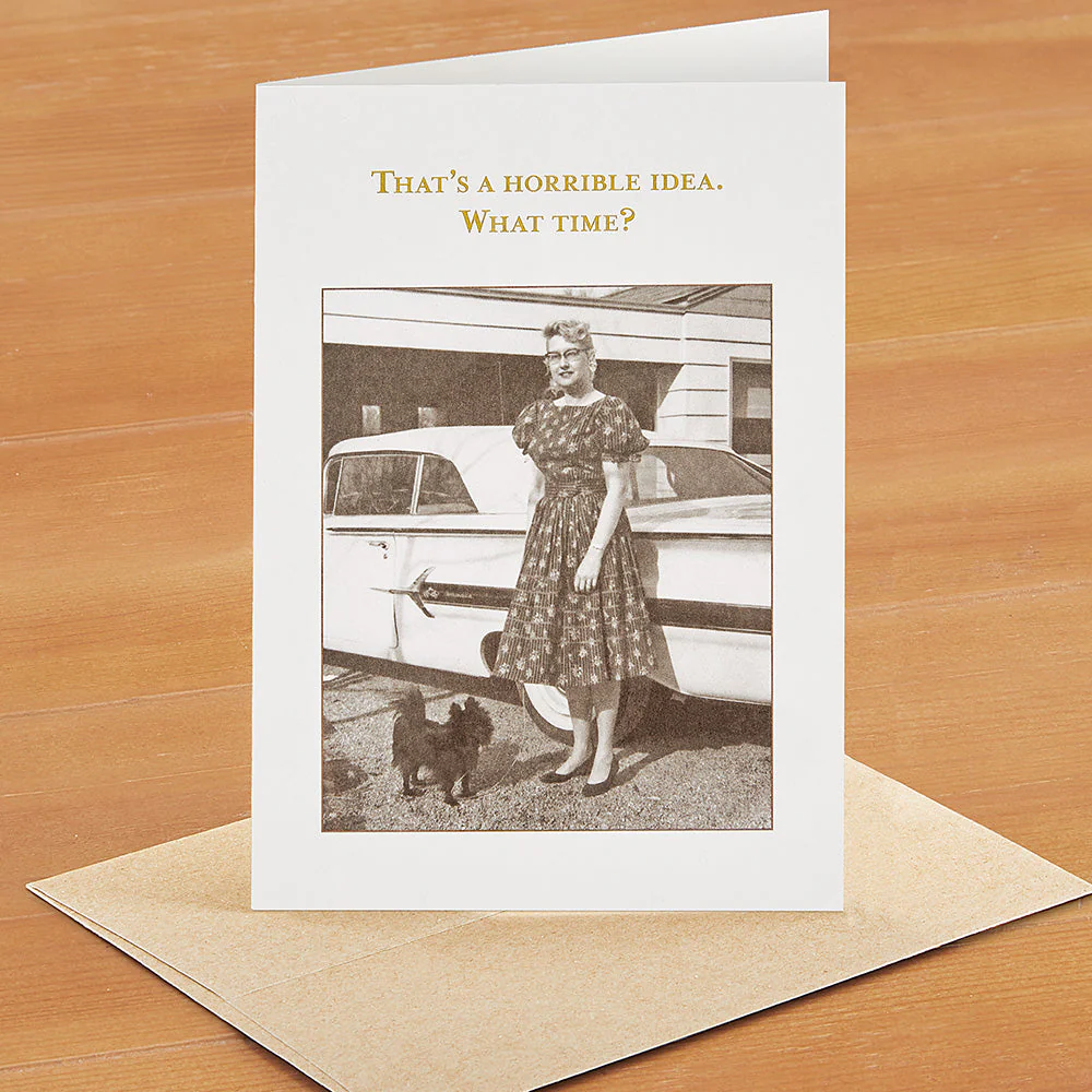 Shannon Martin Greeting Card, Horrible Idea