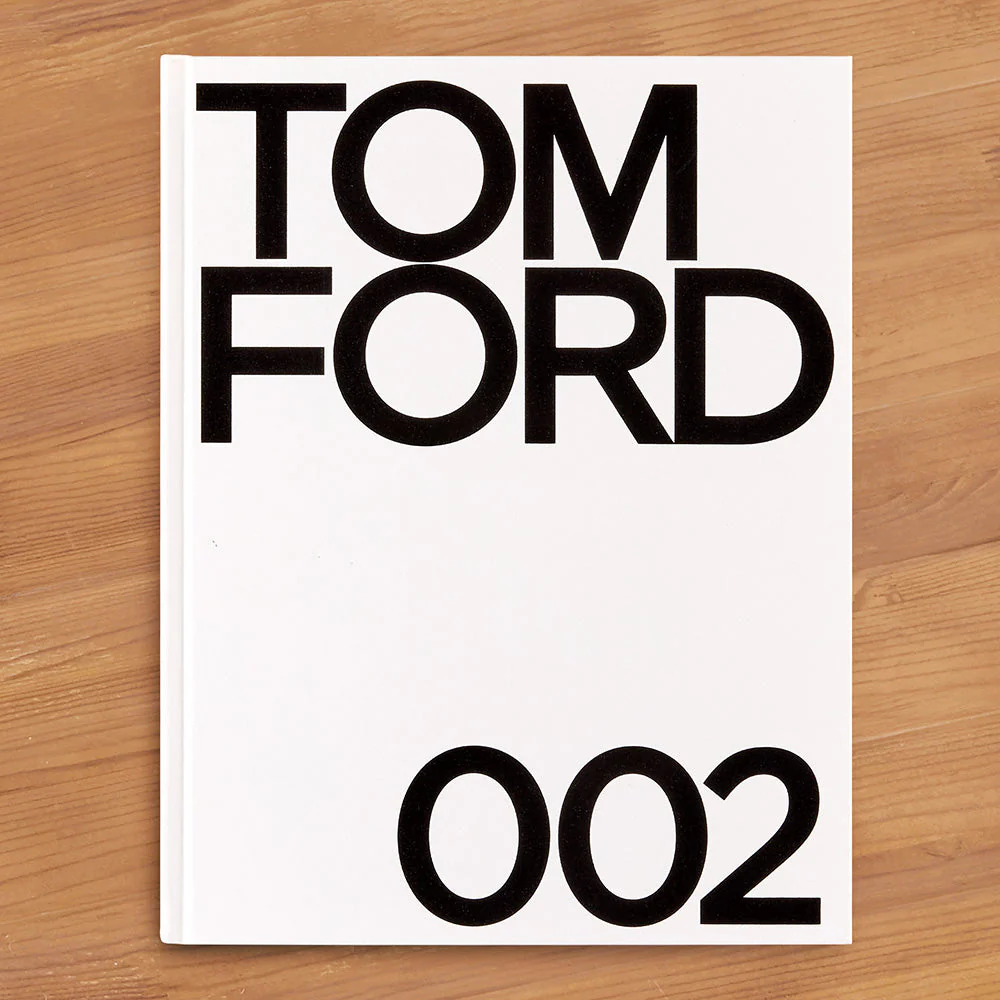 "Tom Ford 002" by Tom Ford and Bridget Foley